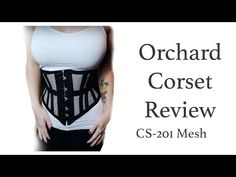 Orchard Corset Review! - CS-201 In *Mesh!* | Indecisivegurrl - YouTube Mesh Corset, My Universe, Mesh, Tank Tops