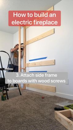 a man working on an electric fireplace in his living room with the words how to build an electric fireplace 3 attach side frame to boards with wood screws