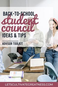 three people sitting at a table with text overlay back - to - school student council ideas and tips