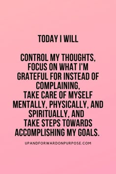 a pink background with the words today i will control my thoughts, focus on what i'm grateful for instead of comparing