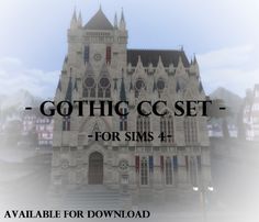 an old gothic church with the words gothic c set for sims 4 and available for download