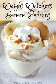 a banana pudding in a glass with whipped cream on top