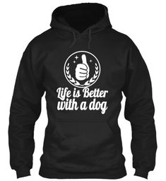 Life is better with a dog #Dog #Pet #DogLover Best Hoodies, Plus Size Workout, Pattern Shoes, Sweatshirt Outfit, Dog Hoodie, Girls Leggings, Dog Dog, Dog Pet, How To Make Tshirts