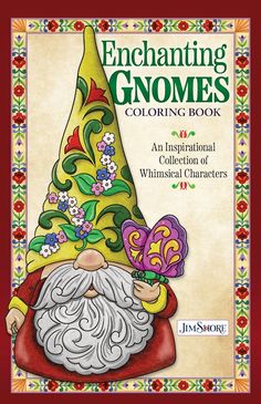 an adult coloring book with the title, enchanting gnomes coloring book