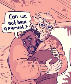 an older man hugging another old man with a speech bubble above his head that says can we not have a demon?