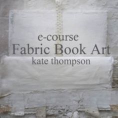 a sign that reads e - course fabric book art kate thompson