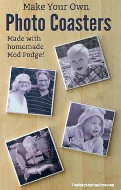 four photos with the words make your own photo coasters made with homemade mod podge