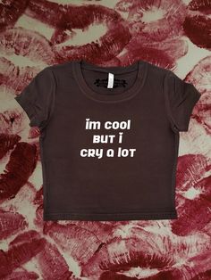 "Crop top with \"I Am Cool But I Cry A Lot\" - design printed on a 95% cotton 5% spandex, form fitting, available in multiple colors 💞 Make sure to check the size chart!✨ Message me with any questions :)  we do not give refunds for incorrect addresses so please double check that all your information is correct before ordering" Y2k Style Crop Top T-shirt With Text Print, 90s Slogan Cotton T-shirt, Trendy Fitted T-shirt With Custom Print, Y2k Style Screen Print Tops For Summer, Y2k Summer Tops With Screen Print, Y2k Style Summer Tops With Screen Print, Y2k Style Screen Print Summer Tops, Y2k Summer Screen Print Tops, Grunge Cotton Tops For Summer