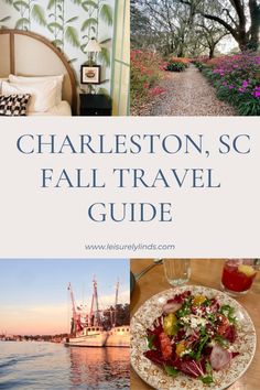 charleston, sc fall travel guide with images of the city and its attractions including boats