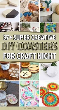 the cover of 37 super creative diy coasters for craft night with images of different designs and colors