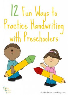 two children holding pencils with the text 12 fun ways to practice handwriting with preschoolers