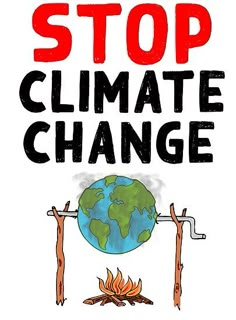 Poster About Globalization, Climate Changing Poster, Climate Changing, Poster Drawing Ideas, Save Earth Posters, Earth Poster, Small Quotes, Protest Signs, Healing Touch