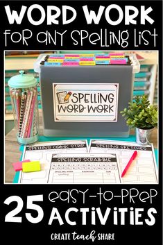 the word work for any spelling list with 25 activities to help students practice their spelling skills