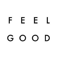 the words feel good written in black on a white background