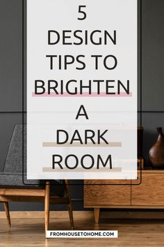 the top 5 design tips to brighten a dark room