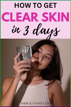 In this post you'll find 8 ways that will help you get clear skin fast! How to get clear skin in 3 days // clear skin tips // clear skin routine Clear Skin Overnight, Clear Skin Naturally, Clear Skin Routine, Clear Skin Fast, Food For Glowing Skin, Get Clear Skin, Beauty Hacks Skincare, Clear Healthy Skin, Clear Glowing Skin