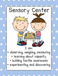 a poster with an image of two children at a table and the words, sensory center i am observing, weighing, measuring, learning about capacity