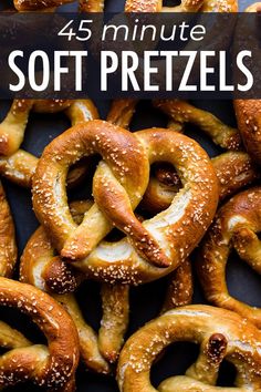 soft pretzels with text overlay that reads, 45 minute soft pretzels