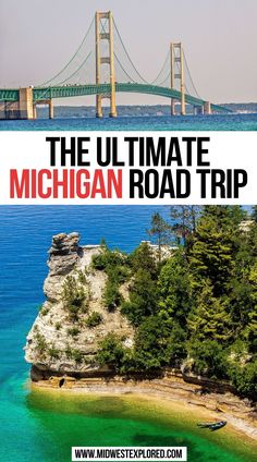 the ultimate michigan road trip with an image of a bridge in the background and text overlay