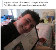 a man holding up an open book with pictures on it and the caption reads happy graduate of ashworth college affraable, flexible and overall experience was wonderful