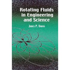 the cover of rotating fluids in engineering and science by james p unyoo