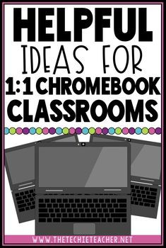 a classroom poster with text that reads helpful ideas for 1 chromebook classrooms