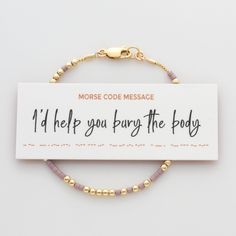 A beautiful chain and bead bracelet with "I'll help you bury the body" hidden message in morse code. This unique and humorous design makes for a perfect best friend or sister gift, with each dainty bead and dash carrying a secret reminder of your special bond. As your friend wears the bracelet, they carry the message close to them, serving as a reminder of your friendship.  *listing is for one morse code bracelet    BRACELET  * High quality glass seed beads in: egg shell, turquoise, mauve, peach Morse Bracelet, Bracelet For Best Friend, Morse Code Jewelry, Bestie Things, Code Morse, Bracelet Inspo, Message Bracelet, Hidden Message, Morse Code Bracelet