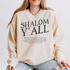 Shalom Y'all Light Sweatshirt: Oversized Hebrew Jewish Women Quote Shirt Jewish Gift Hebrew Crewneck Israel Shirt Hanukkah Gift Plus Size - Etsy Women Quote, Jewish Women, Sweatshirt Oversized, Jewish Gifts, Quote Shirt, Southern Belle, Shirts With Sayings, San Jose Ca, Woman Quotes