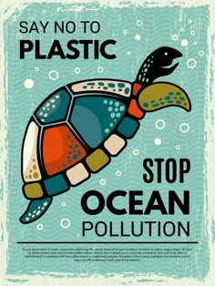 a poster with an image of a turtle in the ocean and words say no to plastic stop ocean pollution