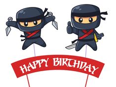 two ninjas are holding up a happy birthday banner