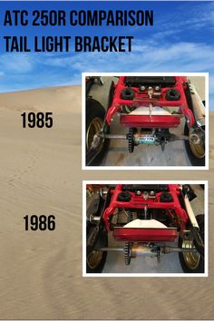 the front and rear view of a red four wheeled vehicle in sand dunes with text atc 250r comparison tail light bracket