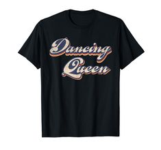 PRICES MAY VARY. Dancing Queen Tee for Dance Mom or Dance Lovers. Vintage Retro 70s tee is an awesome wear for all folks who loves 70s saying and music of retro 70s 80s 90s. Will make perfect for your mom, aunt, daughter and sister that loves dancing. 70s saying ,retro,vintage,seventies lovers! Makes a great for friends and family. for 1970s nostalgia, 1990s movie nostalgia and if you are dazed an or confused. Great souvenir or Wooderson Halloween costume. Lightweight, Classic fit, Double-needle Retro Slogan Tops, Retro Dance, Vintage Dancing, Disco Queen, 70s T Shirts, Queen Tee, 80s Tees, Vintage Dance, Dance Parties