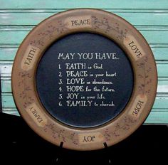 a plaque with words written on it that says, may you have 1 faith in god 2 peace 3 love 4 hope for the future 5 joy to your life