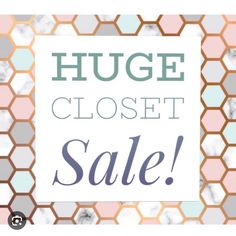 a sign that says huge closet sale with hexagonal tiles in blue and pink