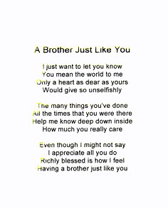 a poem written in black and white with the words brother just like you