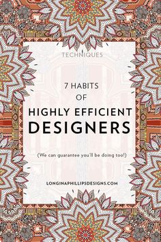 an ornate frame with the words 7 habitts of highly efficient designers