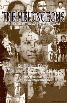 the cover of the book, the melungeons an unto story of ethnic cleaning in america