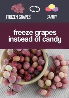 frozen grapes are in a bowl next to some candies on a table with the words freeze grapes instead of candy