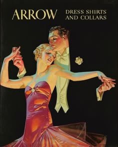 an advertisement for arrow dress shirts and collars, featuring a man in a tuxedo dancing with a woman