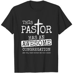 Pastor Has Awesome Congregation Church Christian Pastor T-shirt T Shirt Branding, Church Shirt Designs, Shirt Branding, Jewish Christmas, Christian Tee Shirts, Christian Graphic Tees, Jesus Clothes, Candles Light, Church Christian