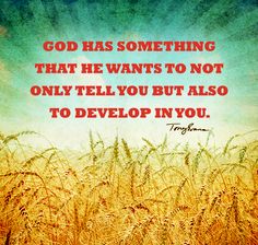 a field with the words god has something that he wants to not only tell you but also