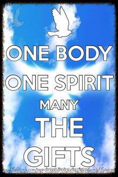 one body, one spirit, many the gifts poster with dove and clouds in background