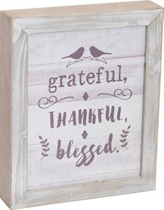 a wooden box with a sign that says grateful, thank, and blessed