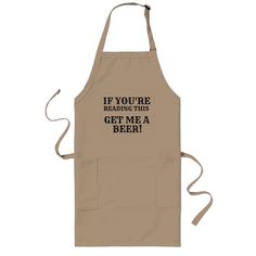 an apron that says if you're reading this get me a beer