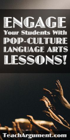 the words engage your students with pop - culture language arts lessons on a black background