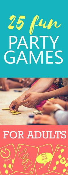 the 25 fun party games for adults to play on their own hands and feet, with text overlay