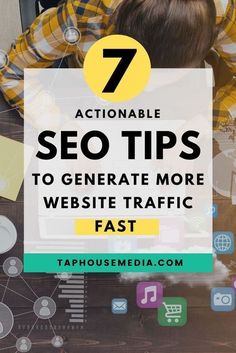 a person sitting in front of a laptop with the text 7 actionable seo tips to generating more website traffic fast