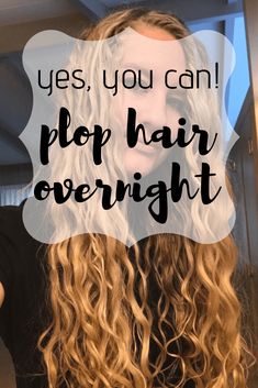 Curly Hairstyles Overnight, How To Plop Curly Hair Overnight, Plopping Hair Overnight, Overnight Plopping Curly Hair, Hair Plopping Overnight, How To Plop Wavy Hair, Curly Hair Hacks Overnight, Plopping Curly Hair Overnight, How To Get Wavy Hair Overnight