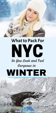 a woman in winter clothes with the words, what to pack for nyc you look and feel gorgeous in winter