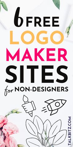 the 6 free logo maker sites for non - designer's to use on your website